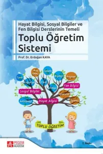 Hayat Bilgisi, Sosyal Bilgiler ve Fen Bilgisi Derslerinin Temelli Toplu Öğretim Sistemi