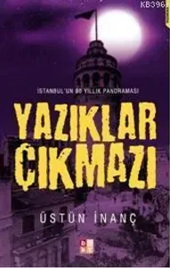 Yazıklar Çıkmazı *İstanbul'un 80 Yıllık Panoraması-