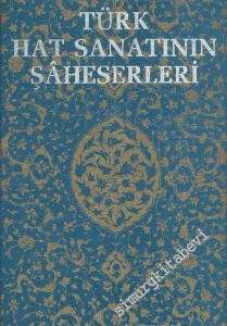 Türk Hat Sanatının Şâheserleri -        1990