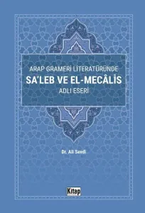 Arap Grameri Literatüründe Sa'leb ve El-Mecalis Adlı Eseri