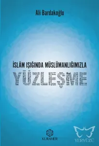 İslam Işığında Müslümanlığımızla Yüzleşme