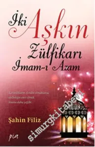 İki Aşkın Zülfikarı İmam-ı  Azam -         2014