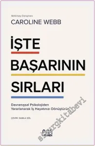 İşte Başarının Sırları: Davranışsal Psikolojiden Yararlanarak İş Hayatınızı Dönüştürün -