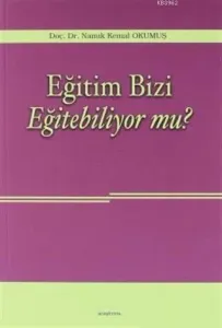 Eğitim Bizi Eğitebiliyor mu?