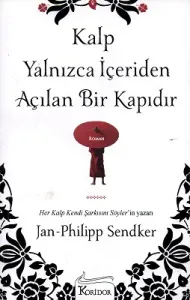 Kalp Yalnızca İçeriden Açılan Bir Kapıdır