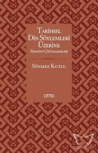 Tarihsel Din Söylemleri Üzerine Zihniyet Çözümlemeleri