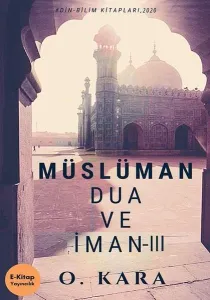 Müslüman Dua ve İman III