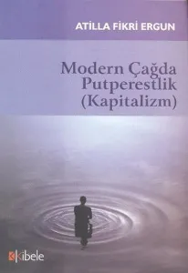 Modern Çağda Putperestlik (Kapitalizm)