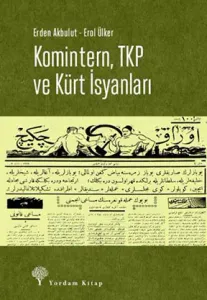 KOMİNTERN, TKP VE KÜRT İSYANLARI
