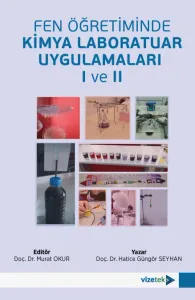 Fen Öğretiminde Kimya Laboratuar Uygulamaları 1 ve 2