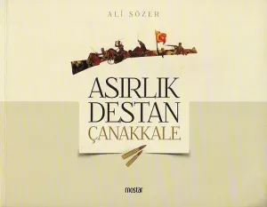 Asırlık Destan Çanakkale