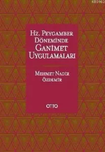 Hz. Peygamber Döneminde Ganimet Uygulamaları
