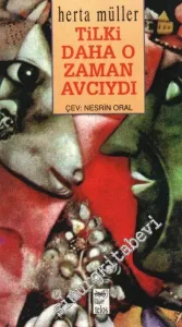 Tilki Daha O Zaman Avcıydı -        1998