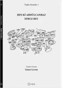 Toplu Oyunlar 1 Ben ki Abdülcanbaz Efruz Bey