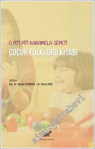 O Piti Piti Karamela Sepeti Çocuk Folkloru Kitabı -         2021