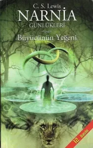 Narnia Günlükleri 1 - Büyücünün Yeğeni