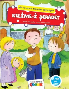Kelime-i Şehadet; Elif İle Emre Dinimizi Öğreniyor