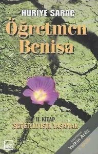 Öğretmen Benisa - 2. Kitap: Sevgiyle Işır Yaşamak