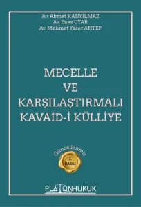 Mecelle ve Karşılaştırmalı Kavaid-i Külliye 2.Baskı