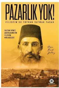 Pazarlık Yok! Filistin'de Toprak Satmak Yasak