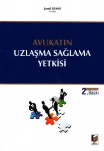 Avukatın Uzlaşma Sağlama Yetkisi