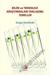 Bilim ve Teknoloji Araştırmaları Yaklaşımı - Temeller -