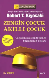 Zengin Çocuk Akıllı Çocuk; Çocuğunuza Maddi Temel Sağlamanın Yolları