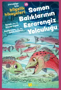 Somon Balıklarının Esrarengiz Yolculuğu
