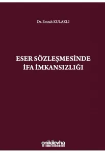 Eser Sözleşmesinde İfa İmkansızlığı