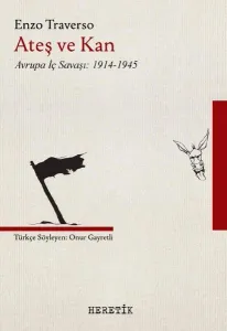 Ateş Ve Kan Avrupa İç Savaşı: 1914-1945