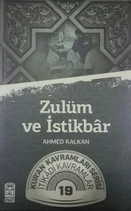 Zulüm ve İstikrar; Kur'an Kavramları Serisi - İtikadi Kavramlar 19