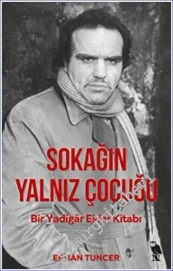 Sokağın Yalnız Çocuğu : Bir Yadigar Ejder Kitabı -         2022