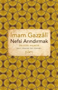 Nefsi Arındırmak / Din Güzel Ahlaktır