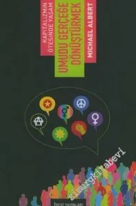 Kapitalizmin Ötesinde Yaşam: Umudu Gerçeğe Dönüştürmek -         2007