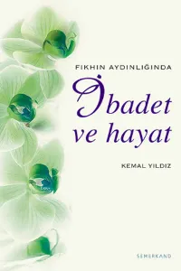 Fıkhın Aydınlığında İbadet ve Hayat