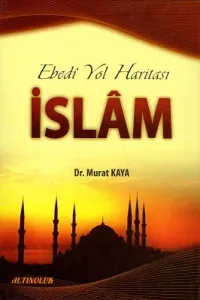 Ebedi Yol Haritası İslam - Ciltli Kitap