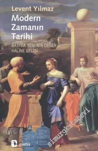 Modern Zamanın Tarihi - Batı’da Yeni’nin Değer Haline Gelişi -