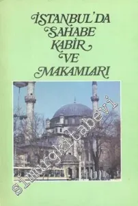 İstanbul'da Sahabe Kabir ve Makamları -        1987