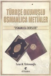 Türkçe Okunuşlu Osmanlıca Metinler