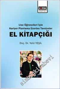 Lise Öğrencileri İçin Kariyer Planlama Üzerine Tavsiyeler El Kitapçığı -         2023