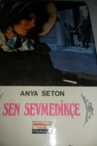 Sen Sevmedikçe
