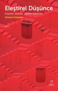 Eleştirel Düşünce - Düşünen Eleştiren Öğreten Öğretmen