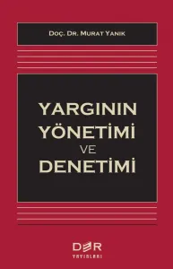 YARGININ YÖNETİMİ VE DENETİMİ