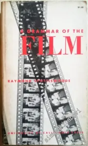 A Grammar of the Film: An Analysis of Film Technique -
