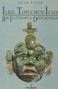 İlkel Toplumun İcadı: Bir İllüzyonun Dönüşümleri -        1995