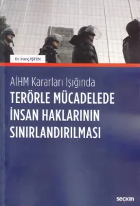 Terörle Mücadelede İnsan Haklarının Sınırlandırılması