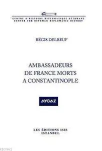 Ambassadeurs De France Morts A Constantinople