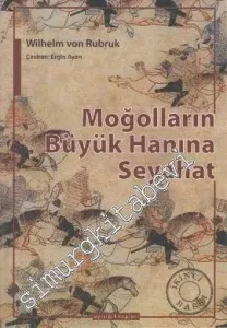 Moğolların Büyük Hanına Seyahat 1253 - 1255 -        2001