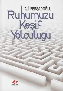 Ruhumuzu Keşif Yolculuğu