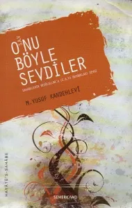 O'nu Böyle Sevdiler (s.a.v)